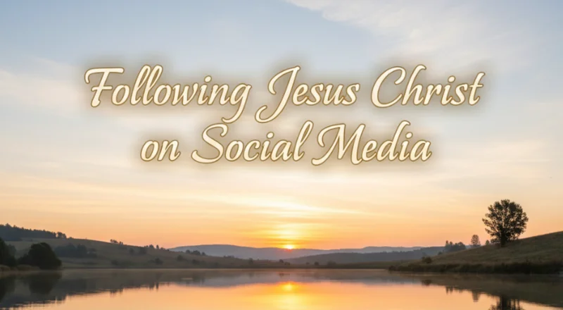 Following Jesus Christ on Social Media
